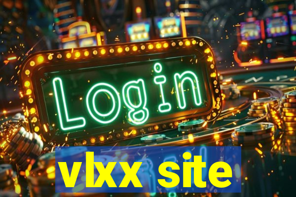 vlxx site